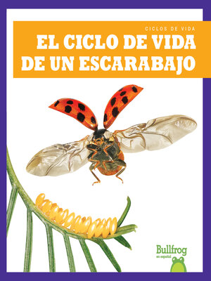 cover image of El ciclo de vida de un escarabajo (A Beetle's Life Cycle)